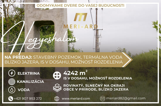 Na predaj stavebný pozemok, 4242 m2, IS v dosahu, termálna voda /Hegyeshalom/